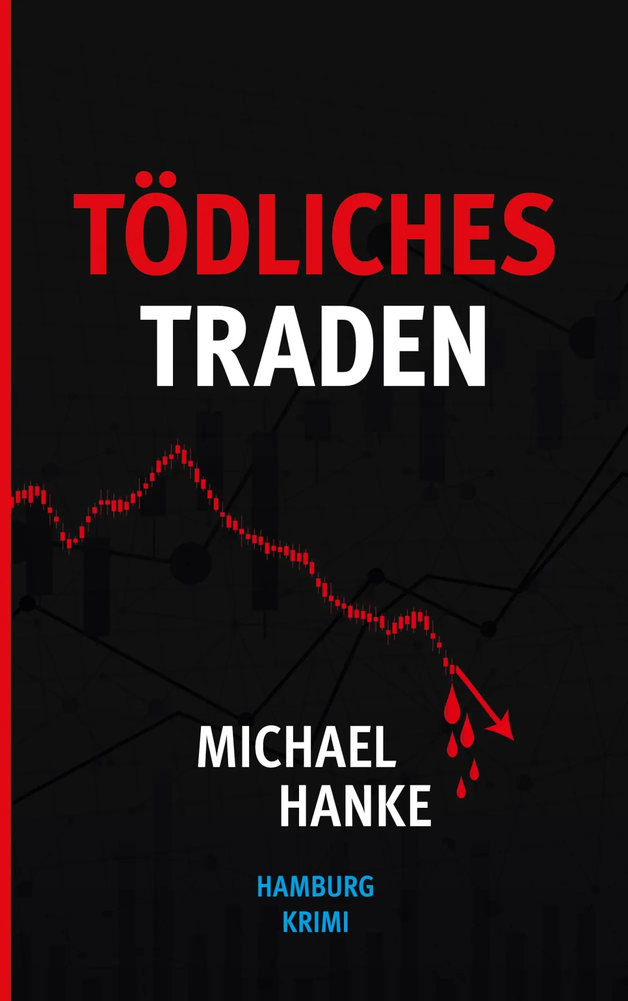 Cover: 9783695157273 | Tödliches Traden | Michael Hanke | Taschenbuch | 126 S. | Deutsch