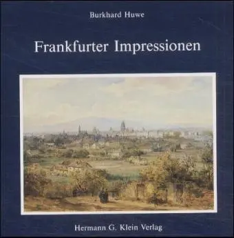 Cover: 9783921797273 | Frankfurter Impressionen | Burkhard Huwe | Buch | Klein, Speyer