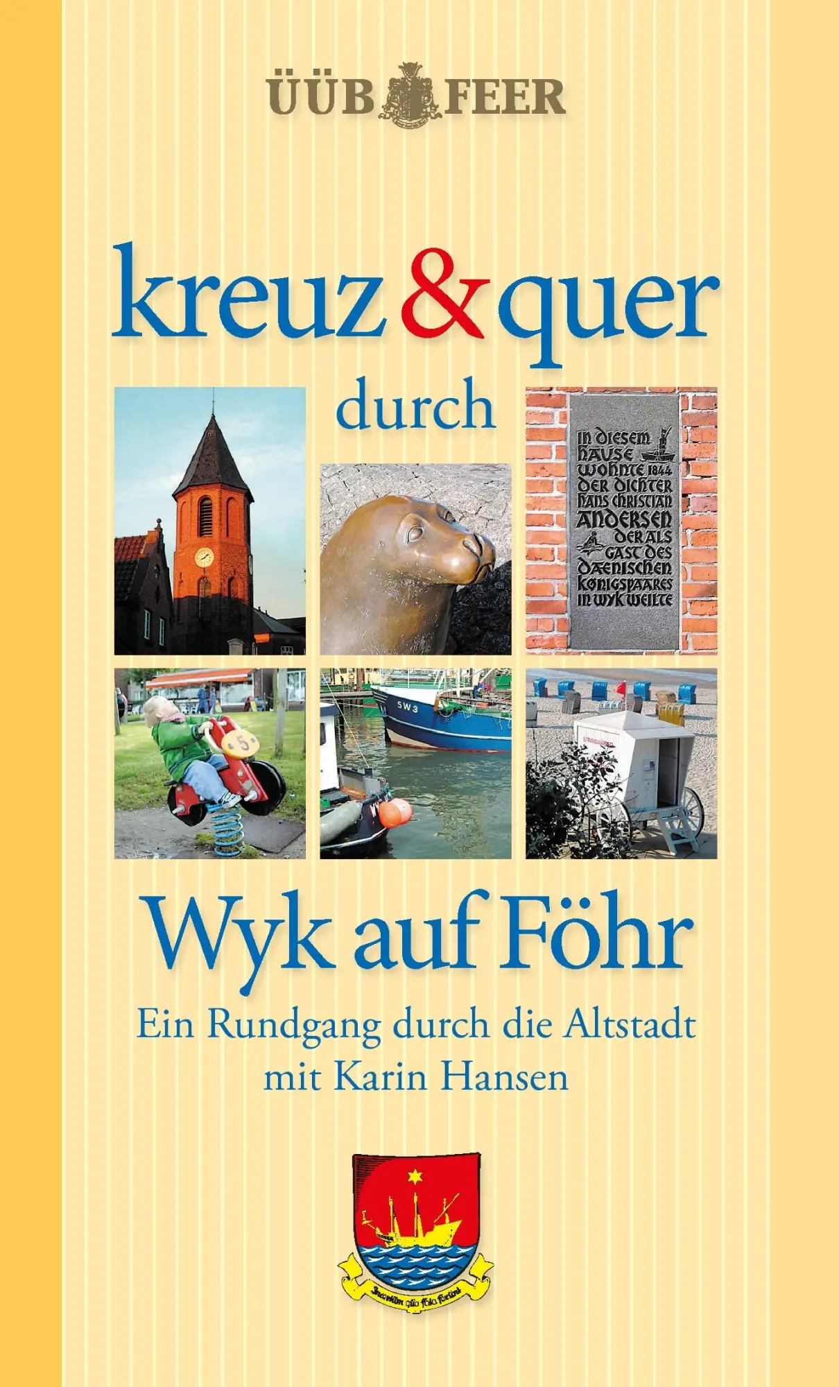 Cover: 9783935347273 | kreuz &amp; quer durch Wyk auf Föhr | Ein Rundgang durch die Altstadt