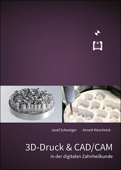 Cover: 9783964747273 | 3D-Druck &amp; CAD/CAM in der digitalen Zahnheilkunde | Schweiger | Buch