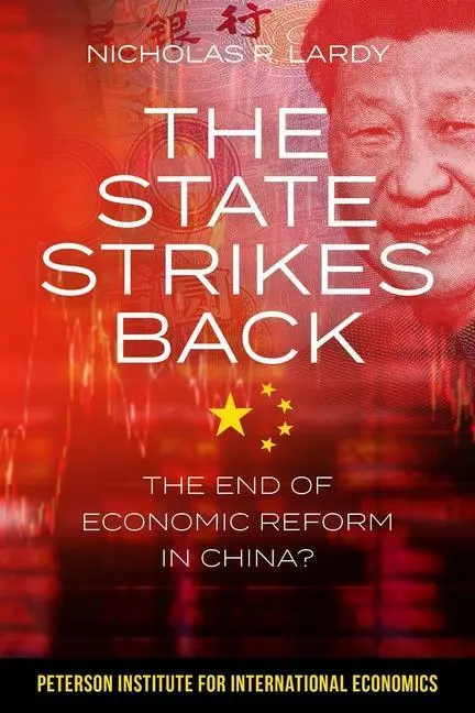 Cover: 9780881327373 | The State Strikes Back | The End of Economic Reform in China? | Lardy