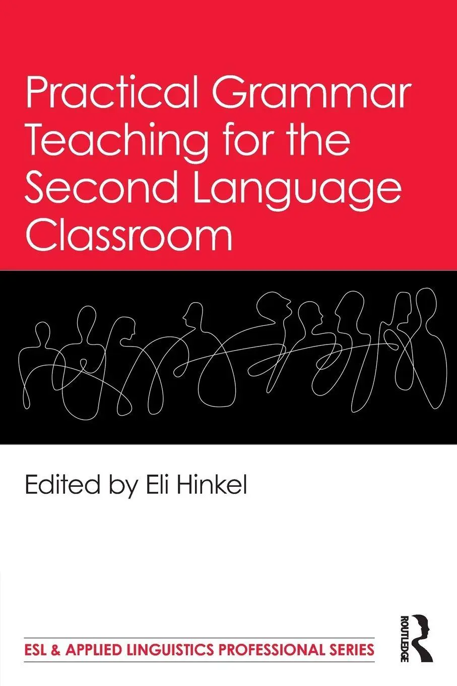 Cover: 9781032627373 | Practical Grammar Teaching for the Second Language Classroom | Hinkel