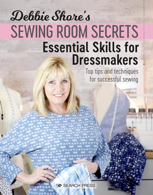 Cover: 9781782217473 | Debbie Shore's Sewing Room Secrets: Essential Skills for Dressmakers