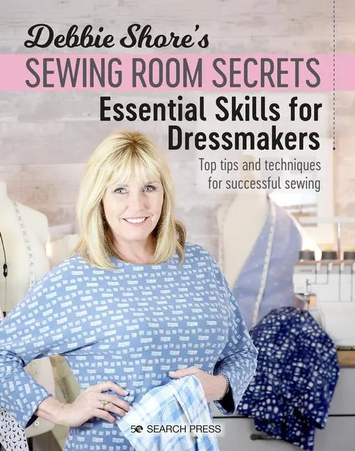 Cover: 9781782217473 | Debbie Shore's Sewing Room Secrets: Essential Skills for Dressmakers