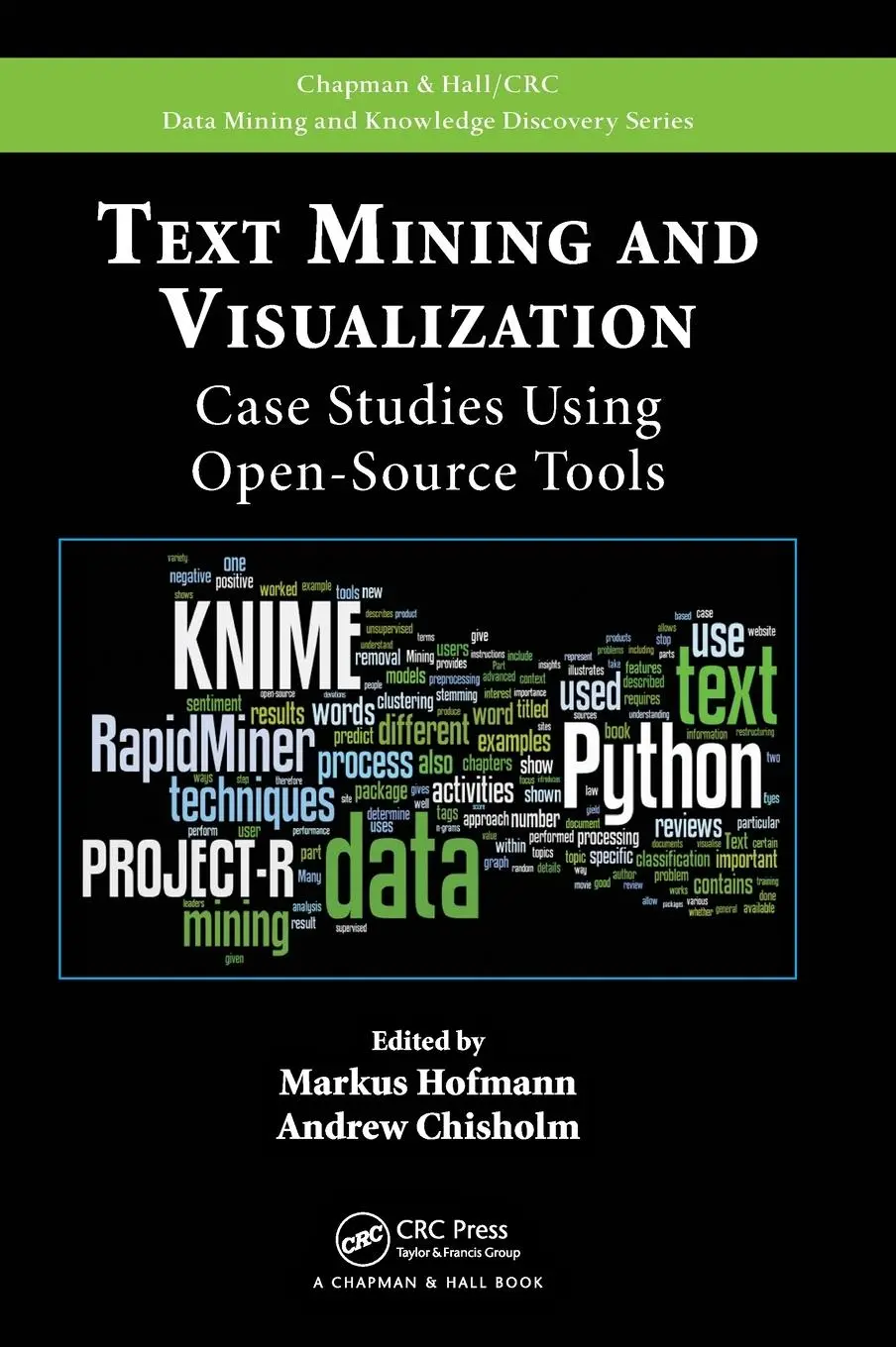 Cover: 9781482237573 | Text Mining and Visualization | Case Studies Using Open-Source Tools