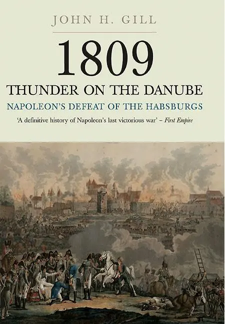 Cover: 9781848327573 | 1809 Thunder on the Danube: Napoleon's Defeat of the Hapsburgs,...