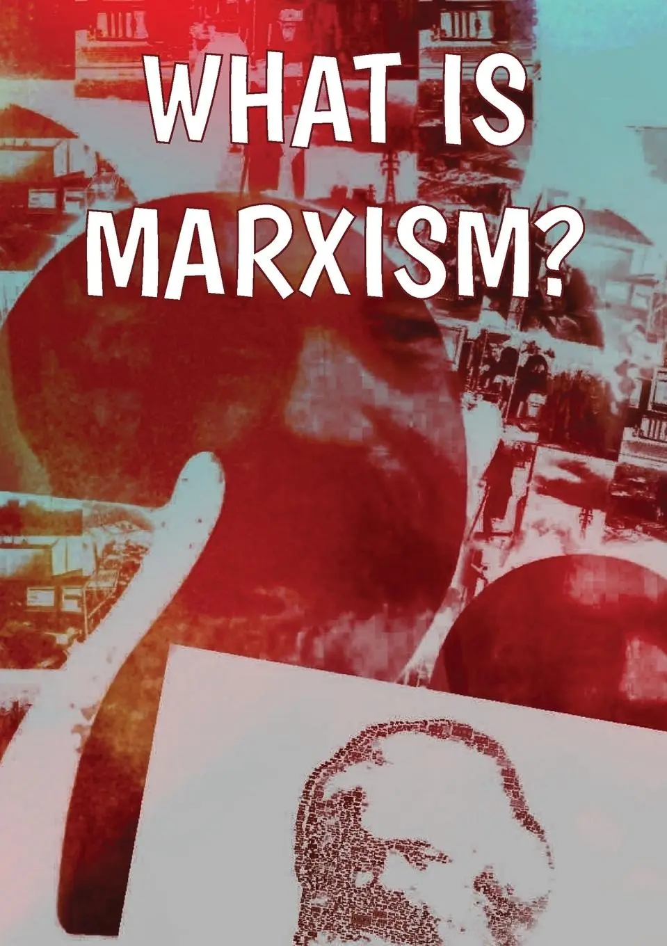 Cover: 9781900007573 | What Is Marxism? | Rob Sewell (u. a.) | Taschenbuch | Englisch | 2015