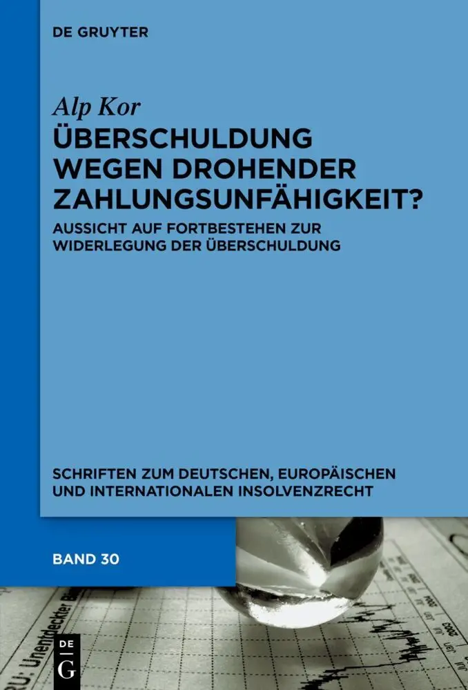 Cover: 9783111537573 | Überschuldung wegen drohender Zahlungsunfähigkeit? | Alp Kor | Buch