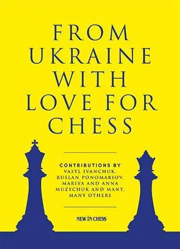 Cover: 9789493257573 | From Ukraine with Love for Chess | Ruslan Ponomariov | Taschenbuch