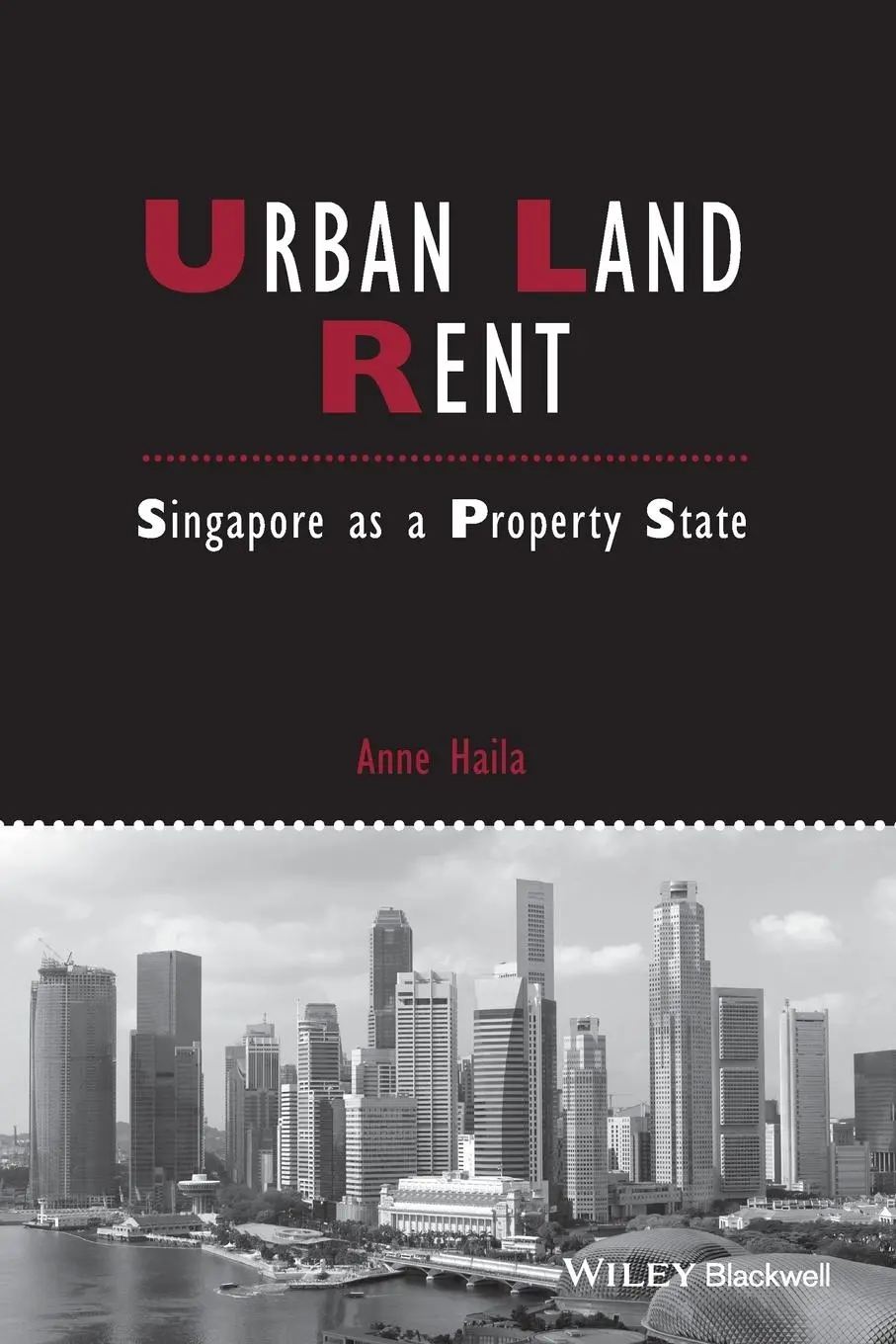 Cover: 9781118827673 | Urban Land Rent | Singapore as a Property State | Anne Haila | Buch