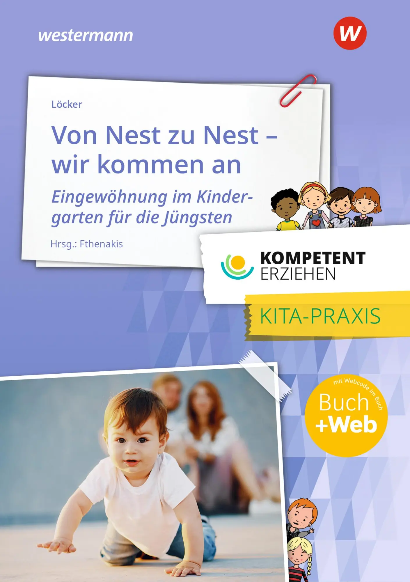 Cover: 9783427127673 | Kompetent erziehen. Von Nest zu Nest - Wir kommen an Praxisband | Buch