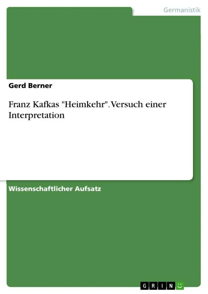 Cover: 9783656677673 | Franz Kafkas "Heimkehr". Versuch einer Interpretation | Gerd Berner