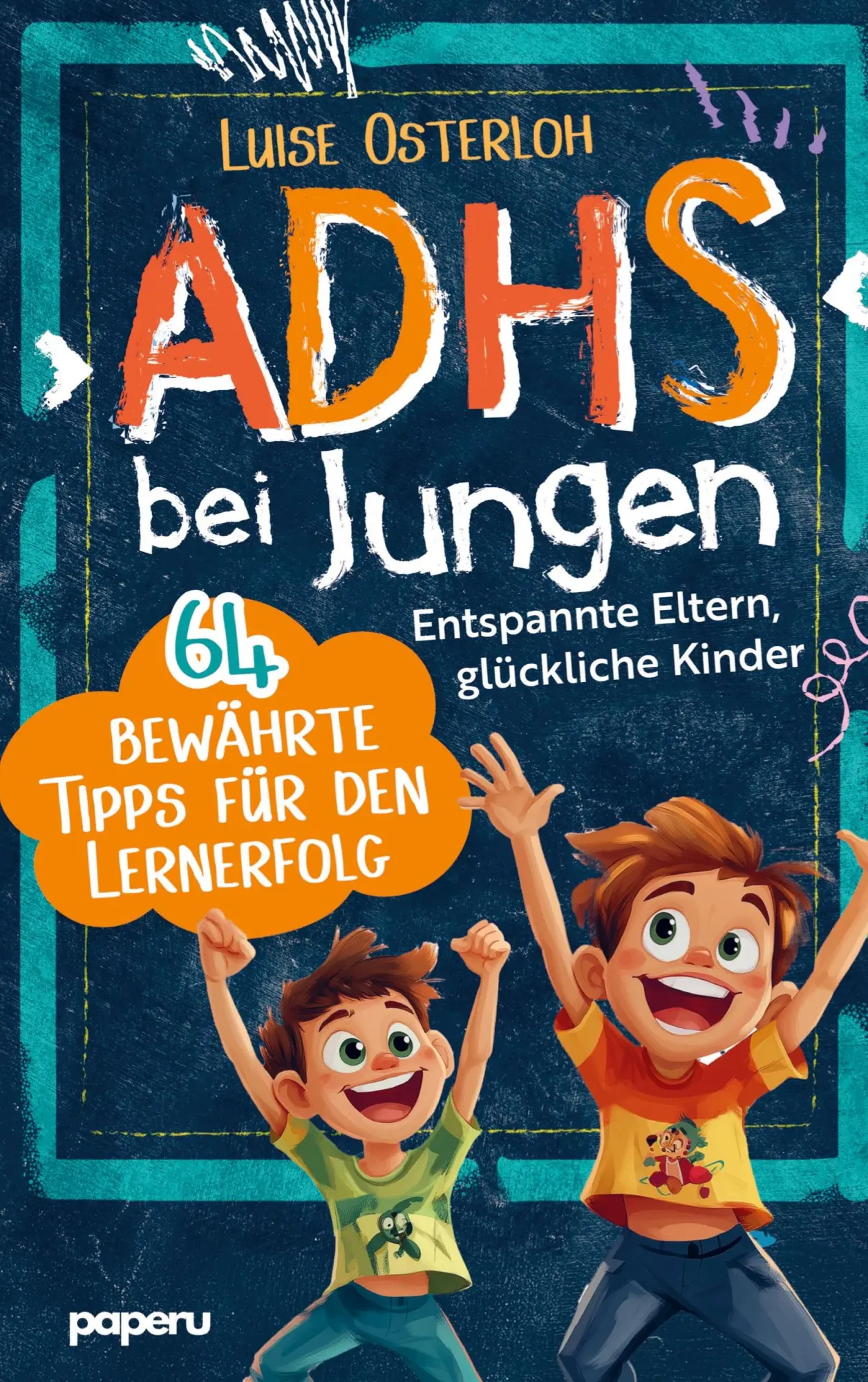 Cover: 9789403767673 | ADHS bei Jungen - 64 bewährte Tipps für den Lernerfolg | Osterloh