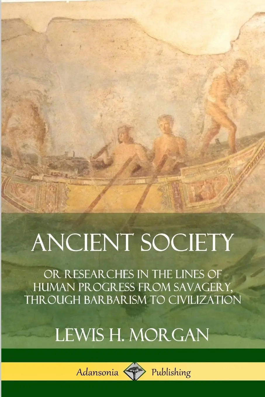 Cover: 9780359727773 | Ancient Society | Lewis H. Morgan | Taschenbuch | Englisch | 2019