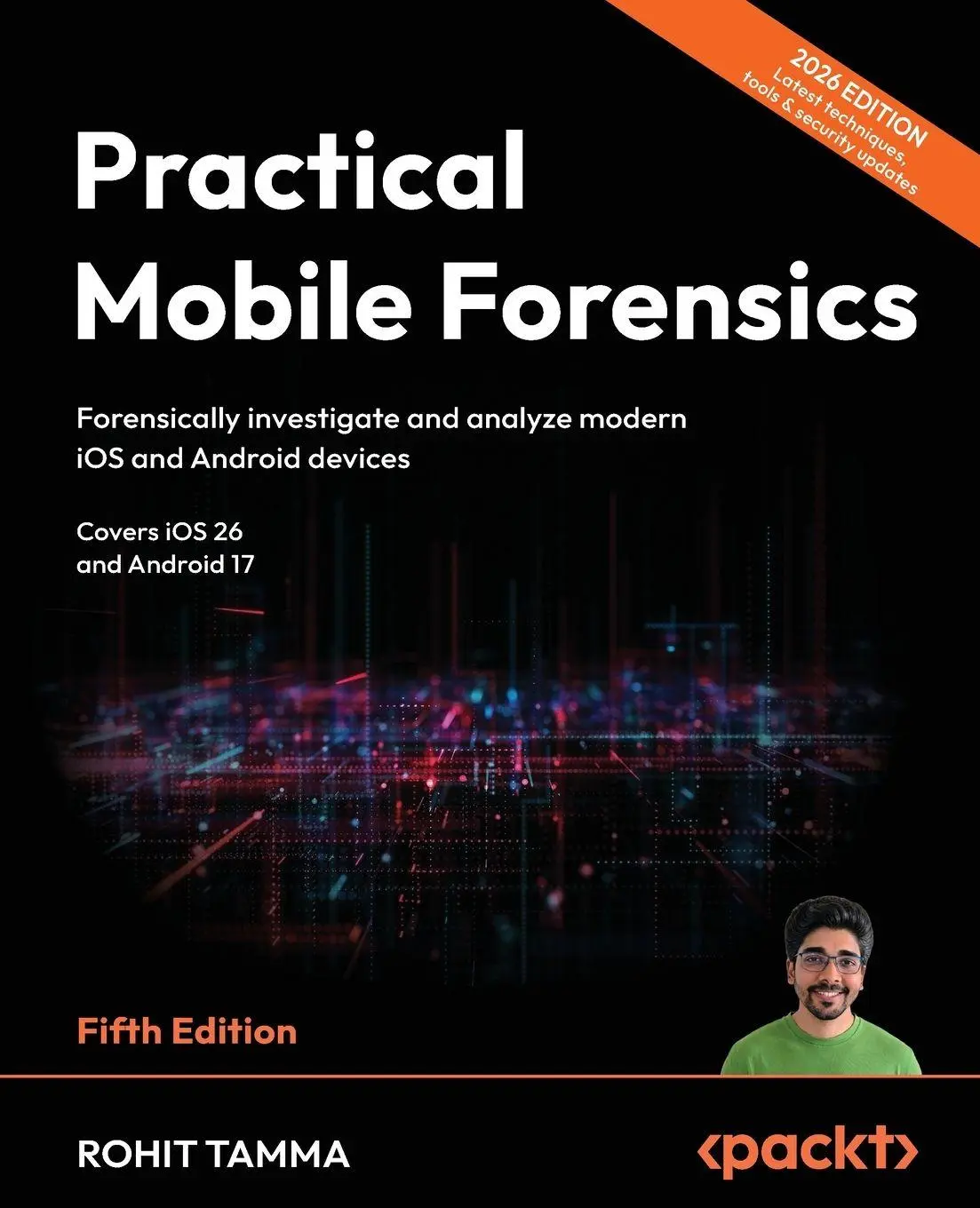 Cover: 9781806107773 | Practical Mobile Forensics - Fifth Edition | Rohit Tamma | Taschenbuch