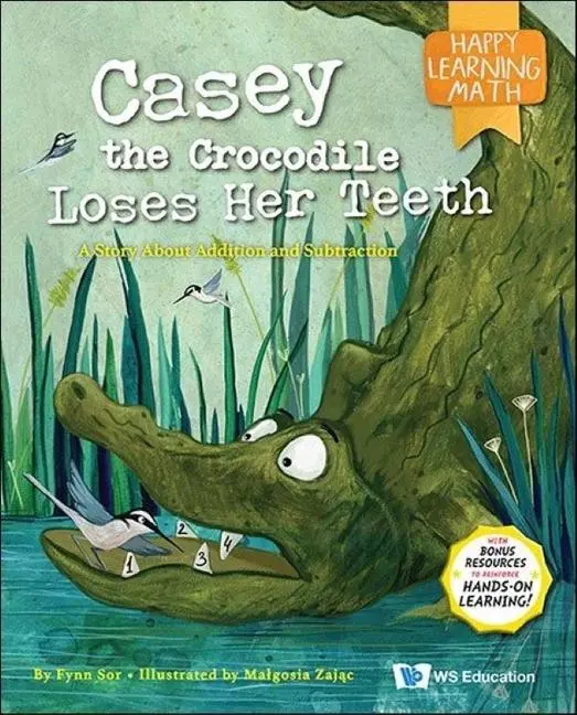 Cover: 9789811257773 | Casey the Crocodile Loses Her Teeth: A Story about Addition and...