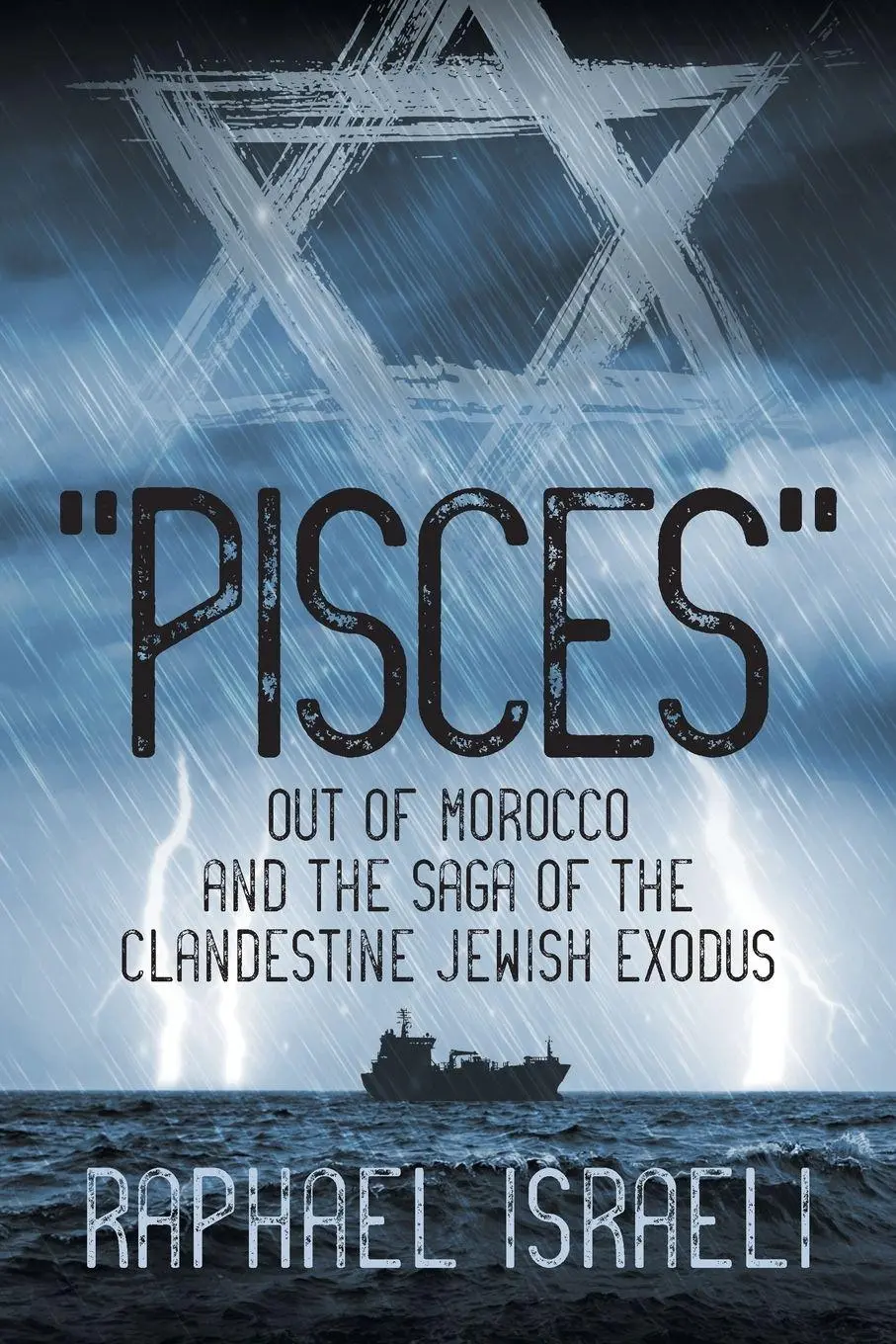 Cover: 9781681817873 | "Pisces" Out of Morocco and the Saga of the Clandestine Jewish Exodus
