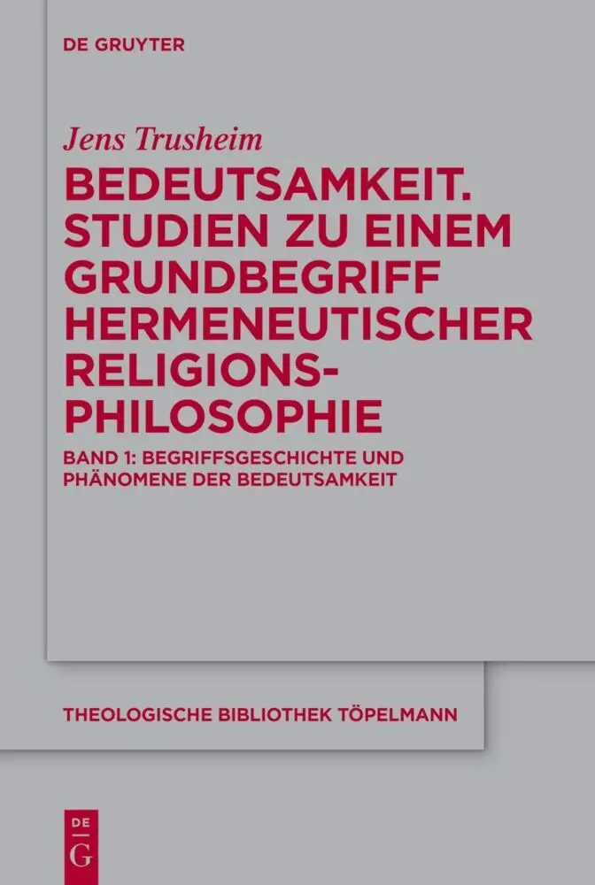 Cover: 9783111057873 | Bedeutsamkeit. Studien zu einem Grundbegriff hermeneutischer...