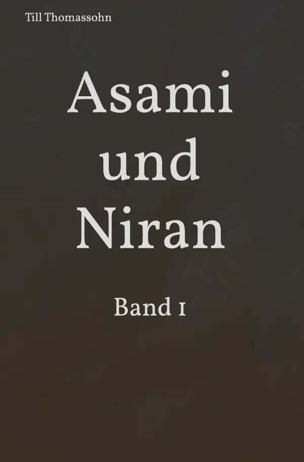 Cover: 9783818707873 | Asami und Niran: Band 1 | DE | Till Thomassohn | Taschenbuch | 744 S.