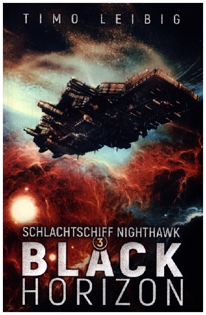 Cover: 9783985957873 | Schlachtschiff Nighthawk: Black Horizon | Timo Leibig | Taschenbuch