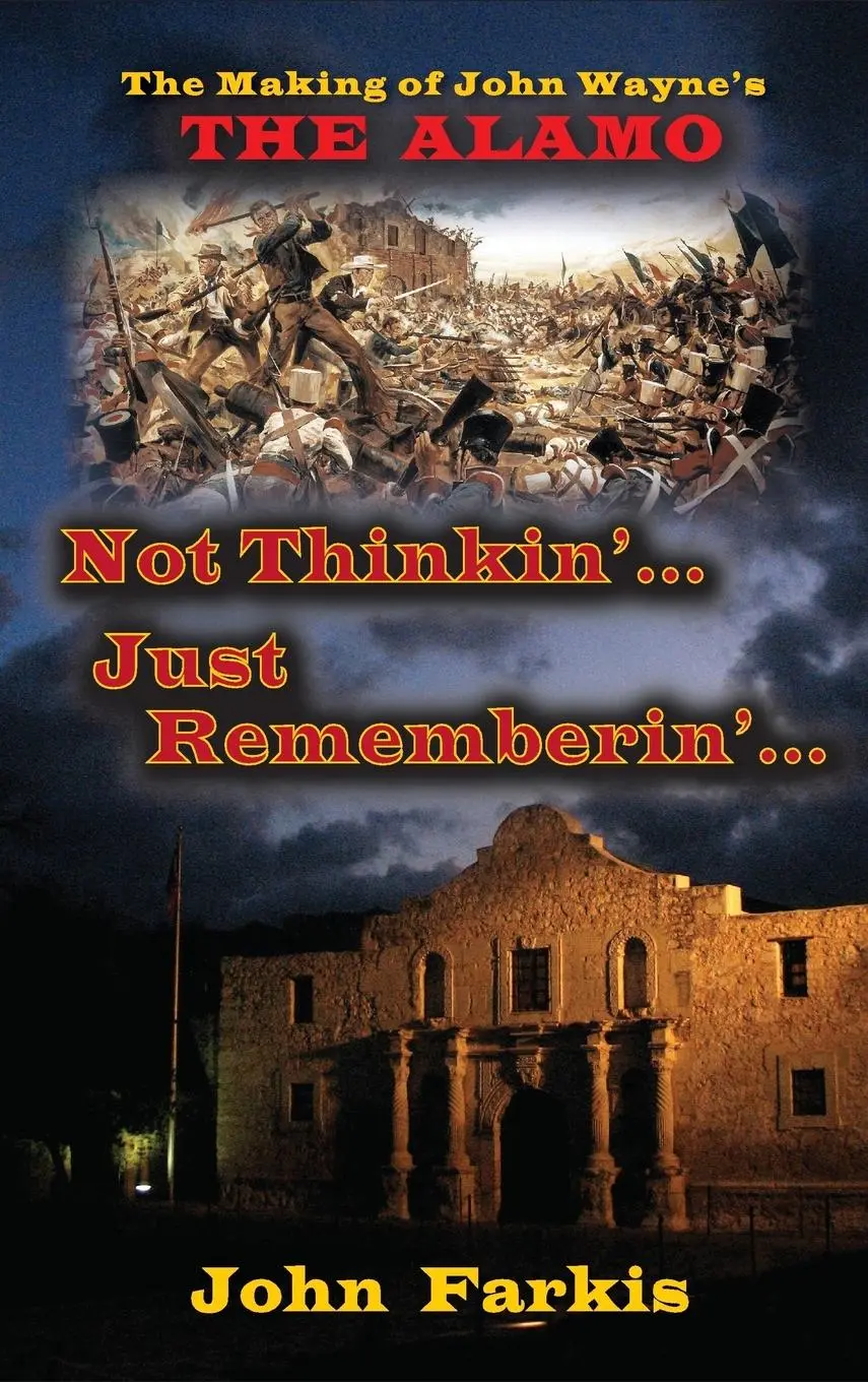 Cover: 9781593937973 | Not Thinkin'... Just Rememberin'... The Making of John Wayne's "The...