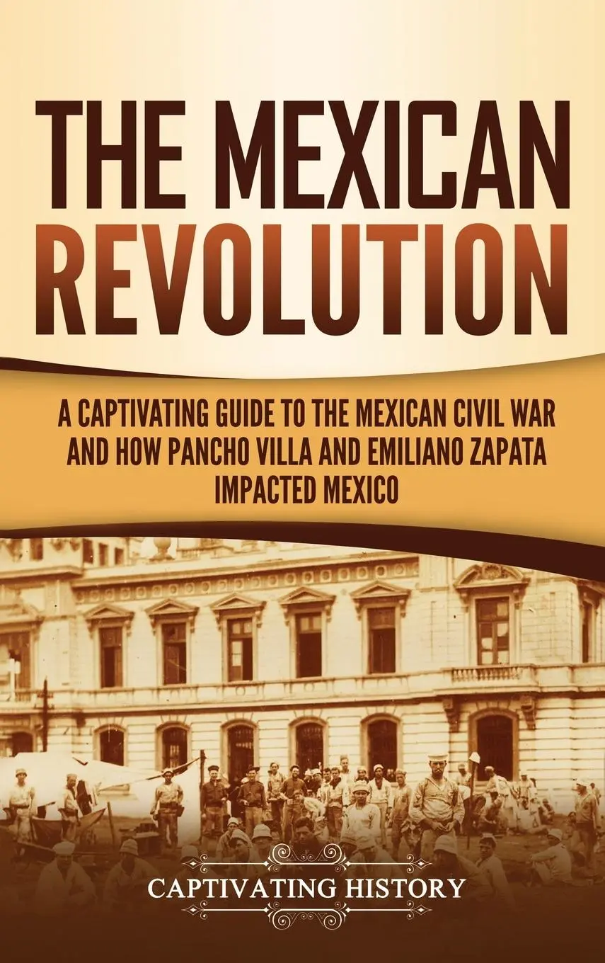 Cover: 9781647487973 | The Mexican Revolution | Captivating History | Buch | Gebunden | 2020
