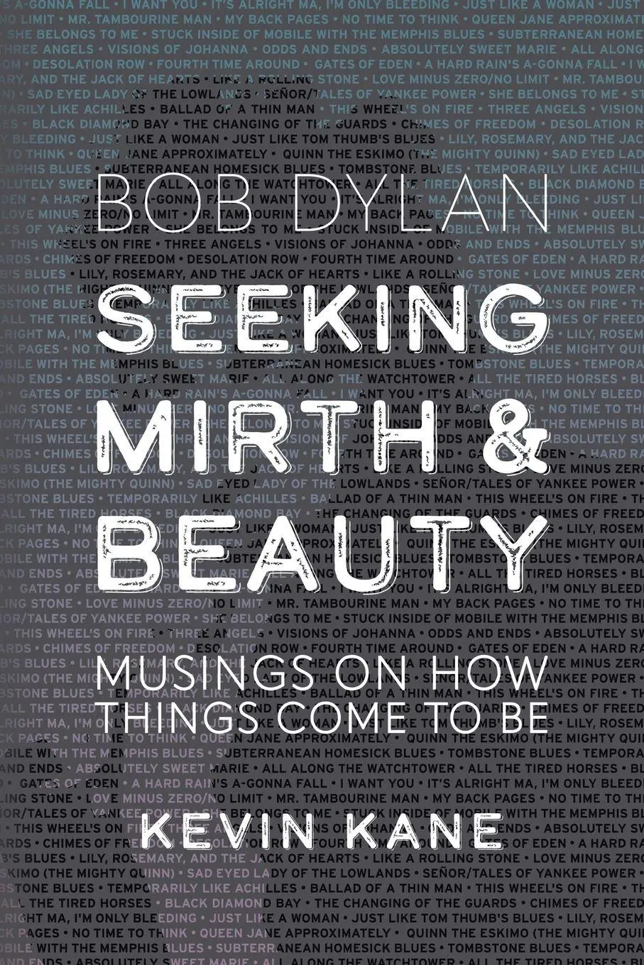 Cover: 9781958727973 | Seeking Mirth and Beauty | Bob Dylan: Musings on How Things Come To Be