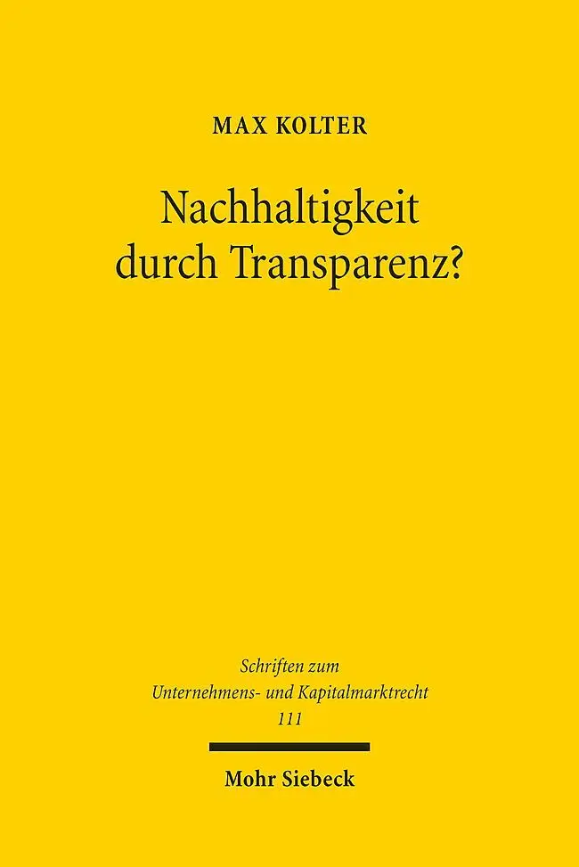 Cover: 9783161617973 | Nachhaltigkeit durch Transparenz? | Max Kolter | Taschenbuch | 434 S.