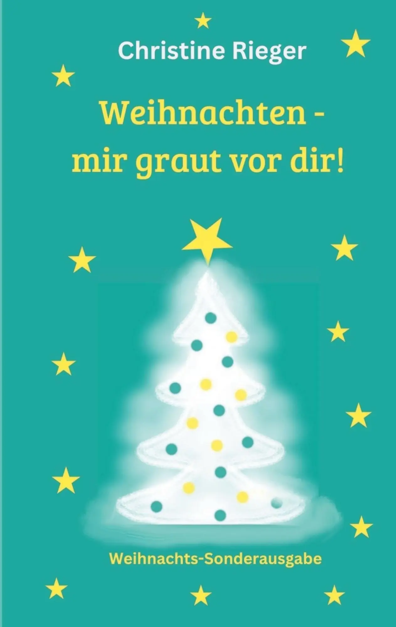 Cover: 9783769367973 | Weihnachten - mir graut vor dir | Christine Rieger | Taschenbuch