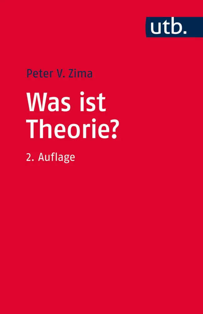 Cover: 9783825247973 | Was ist Theorie? | Peter V. Zima | Taschenbuch | 322 S. | Deutsch