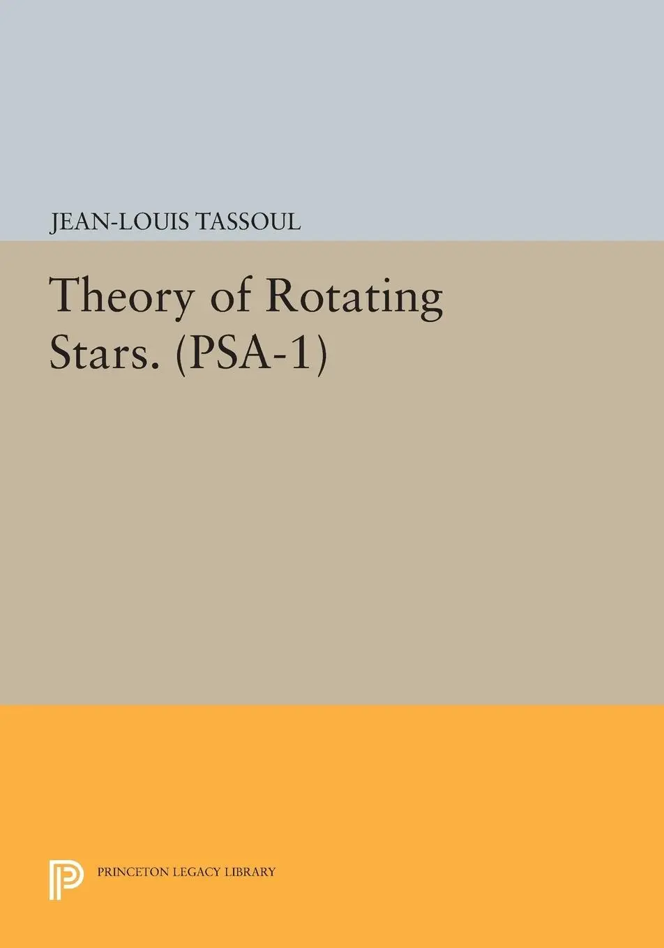 Cover: 9780691628073 | Theory of Rotating Stars. (PSA-1), Volume 1 | Jean-Louis Tassoul