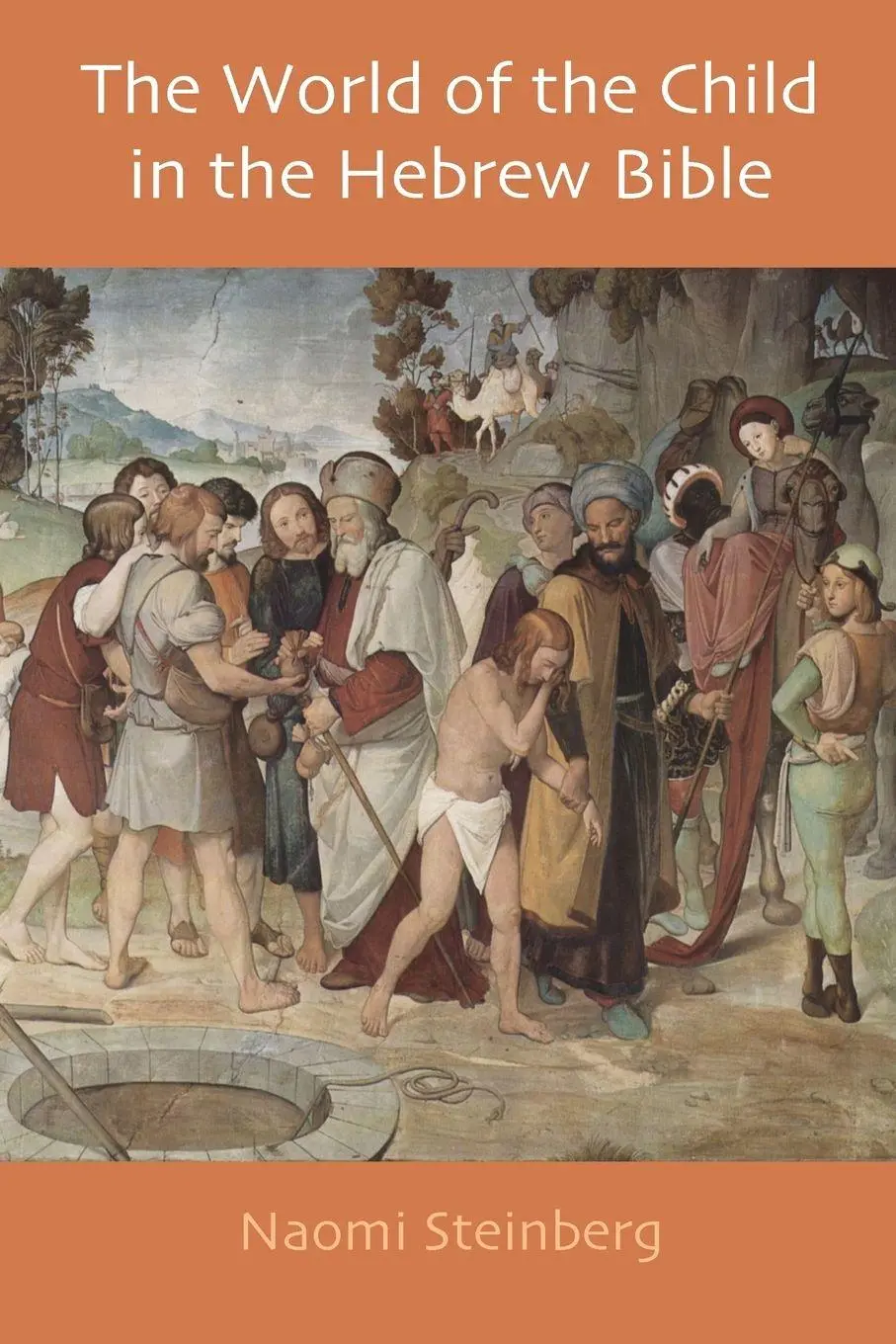 Cover: 9781910928073 | The World of the Child in the Hebrew Bible | Naomi Steinberg | Buch