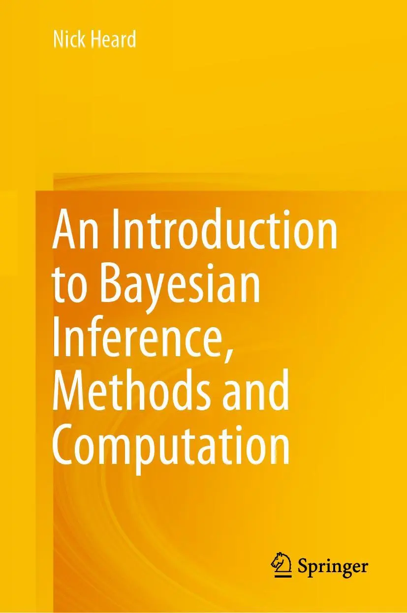 Cover: 9783030828073 | An Introduction to Bayesian Inference, Methods and Computation | Heard Cover: 9783030828073 | An Introduction to Bayesian Inference, Methods and Computation | Heard