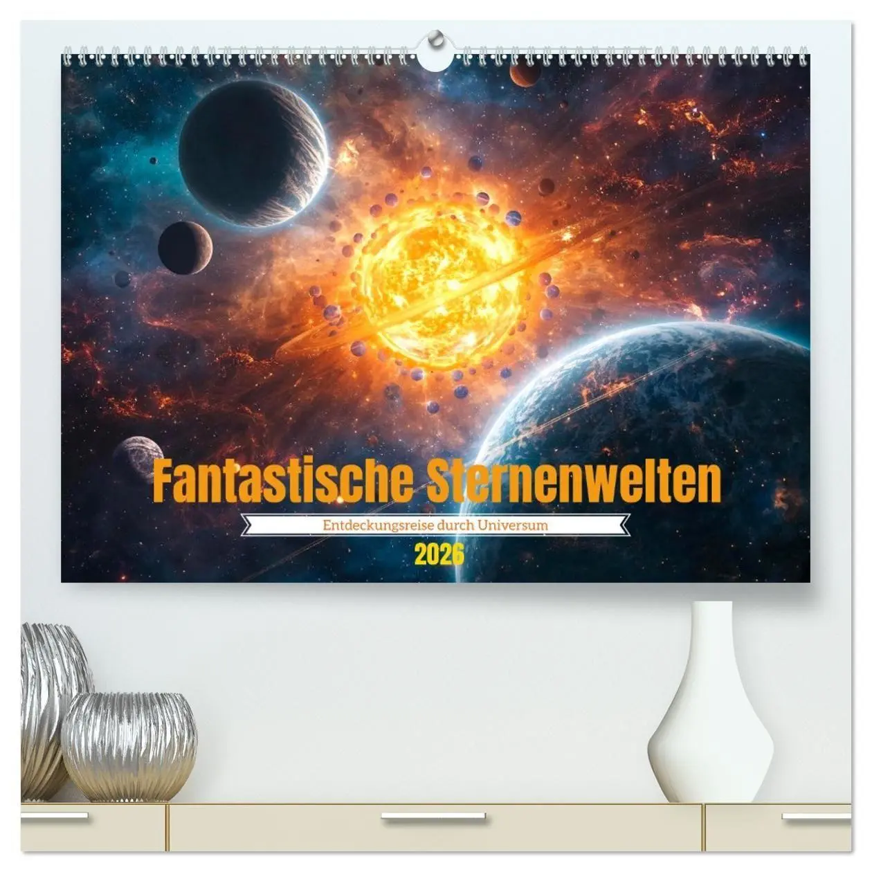 Cover: 9783516708073 | Fantastische Sternenwelten (hochwertiger Premium Wandkalender 2026...