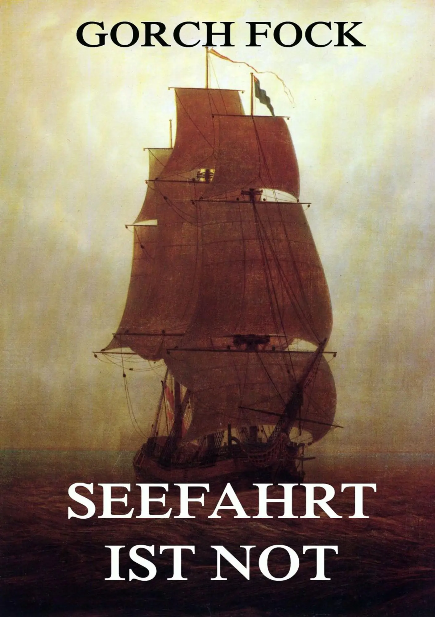 Cover: 9783849688073 | Seefahrt ist Not | Gorch Fock | Taschenbuch | 188 S. | Deutsch | 2016