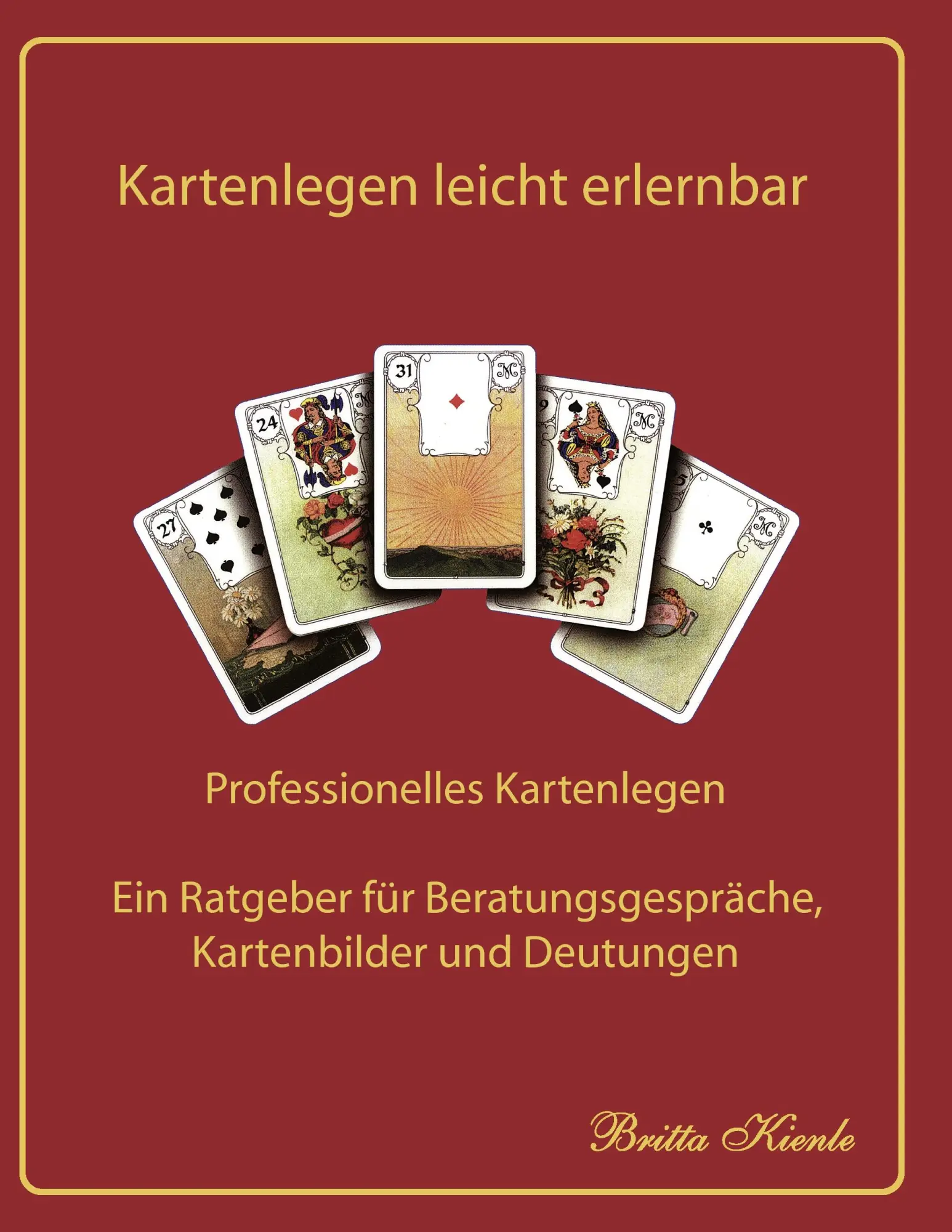 Cover: 9783936568073 | Kartenlegen leicht erlernbar | Britta Kienle | Taschenbuch | 160 S.
