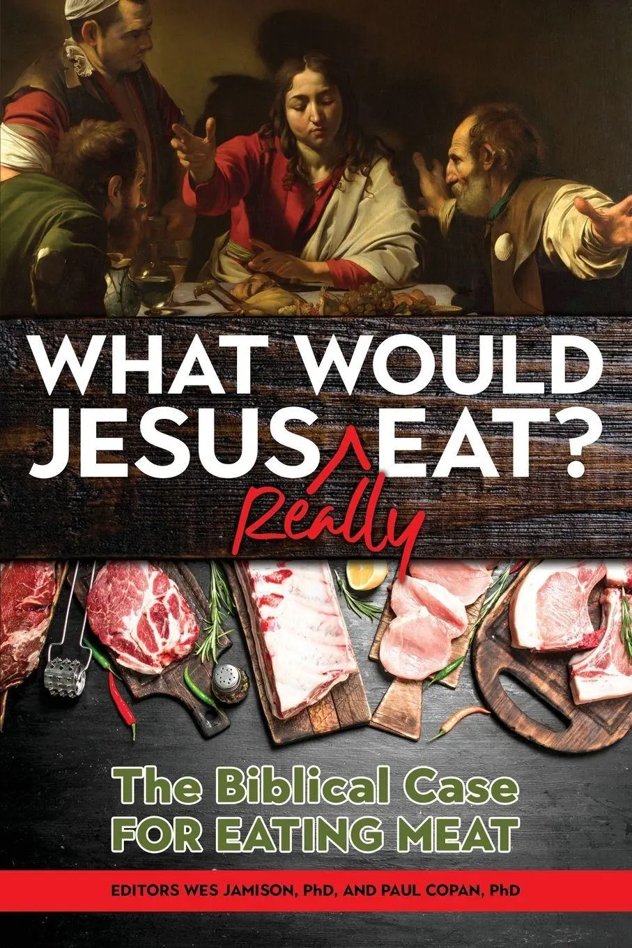 Cover: 9781988928173 | What Would Jesus REALLY Eat? | The Biblical Case for Eating Meat