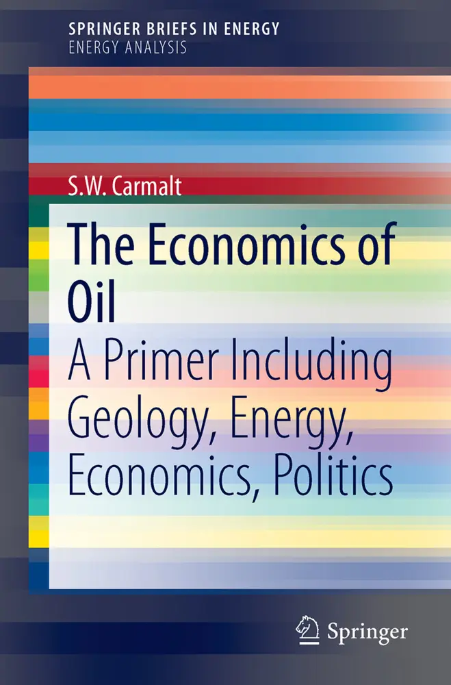 Cover: 9783319478173 | The Economics of Oil | S.W. Carmalt | Taschenbuch | viii | Englisch