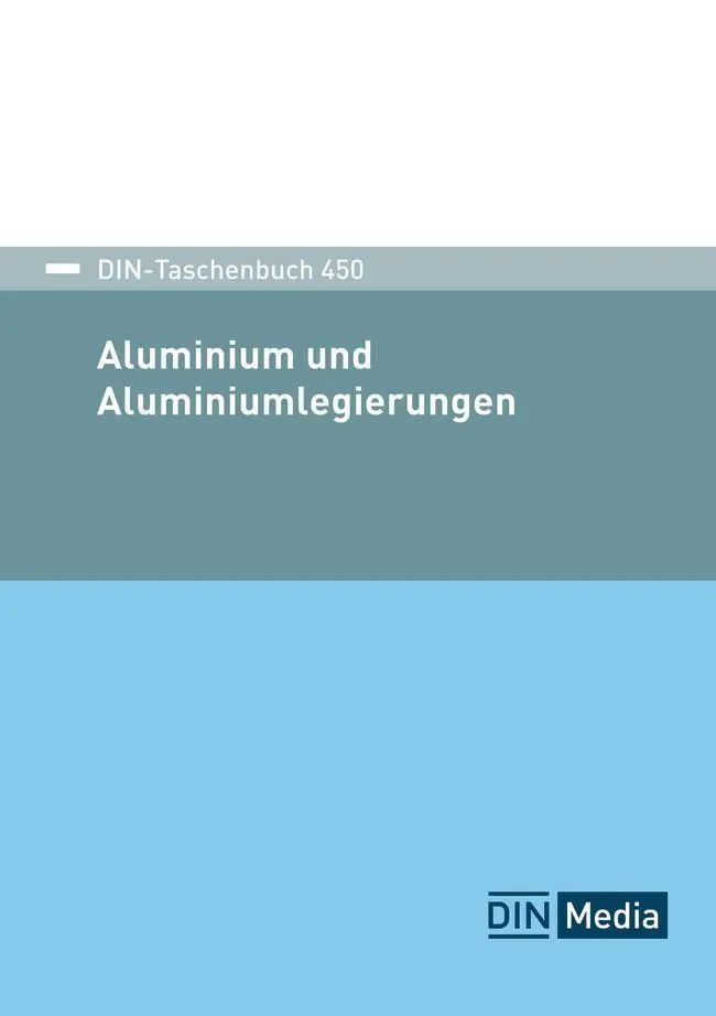 Cover: 9783410388173 | DIN-Taschenbuch 450 | Aluminium und Aluminiumlegierungen | DIN e. V.