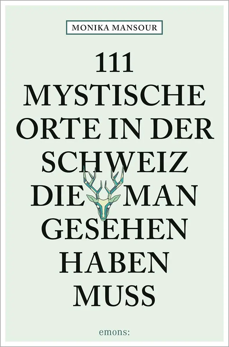 Cover: 9783740818173 | 111 mystische Orte in der Schweiz, die man gesehen haben muss | Buch