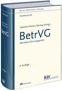 BetrVG: Betriebsverfassungsgesetz (Recht Wirtschaft Steuern - Kommentar)