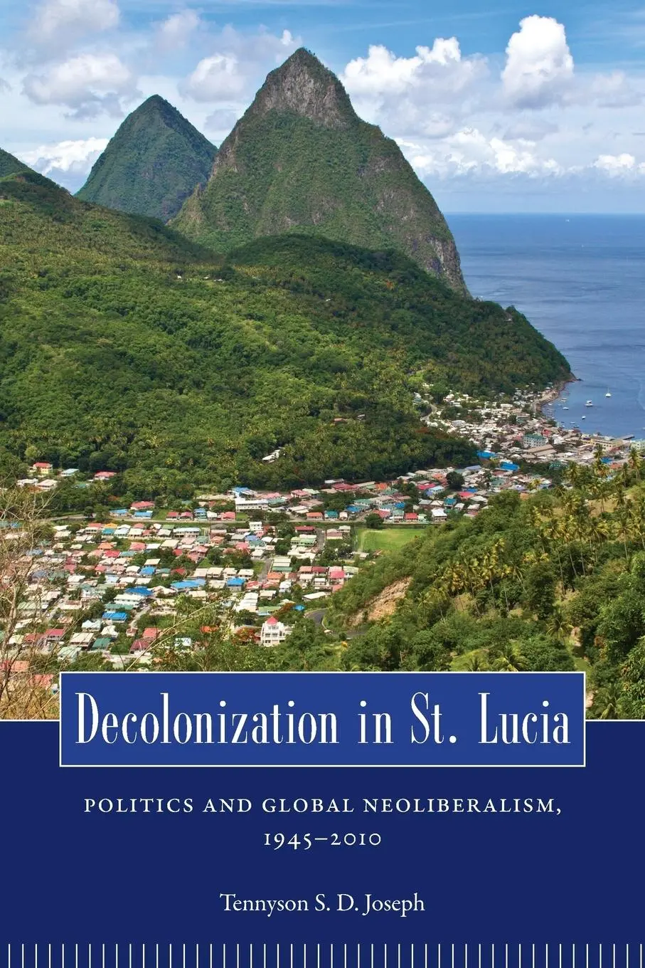 Cover: 9781617038273 | Decolonization in St. Lucia | Tennyson S. D. Joseph | Taschenbuch