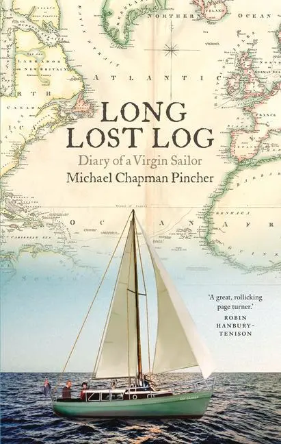 Cover: 9781843518273 | Long Lost Log: Diary of a Virgin Sailor | Michael Chapman Pincher
