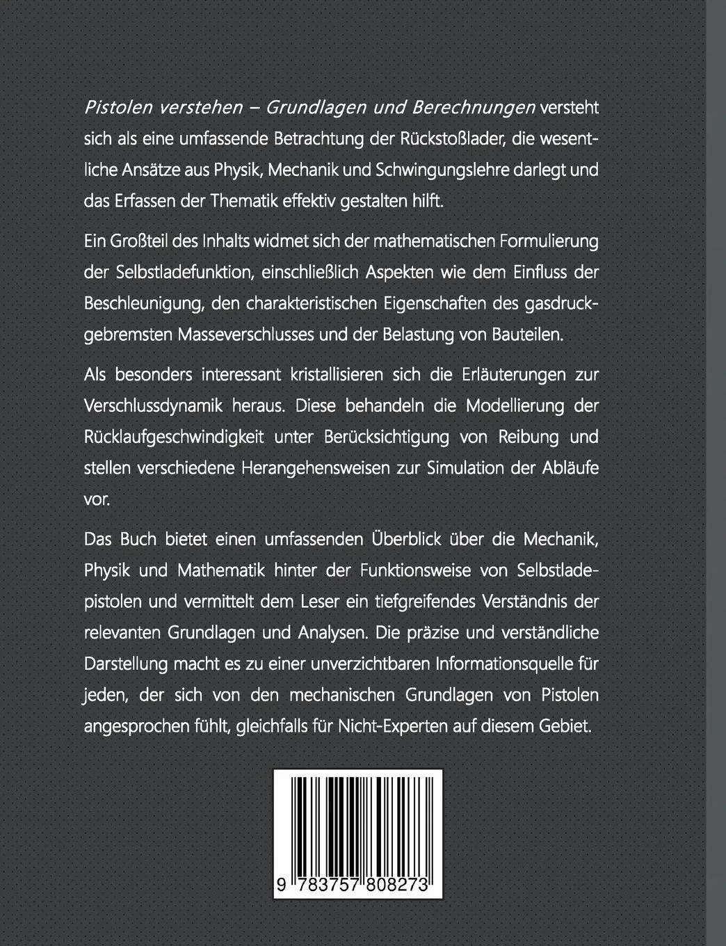 Rückseite: 9783757808273 | Pistolen verstehen | Grundlagen und Berechnungen | Peter Dallhammer
