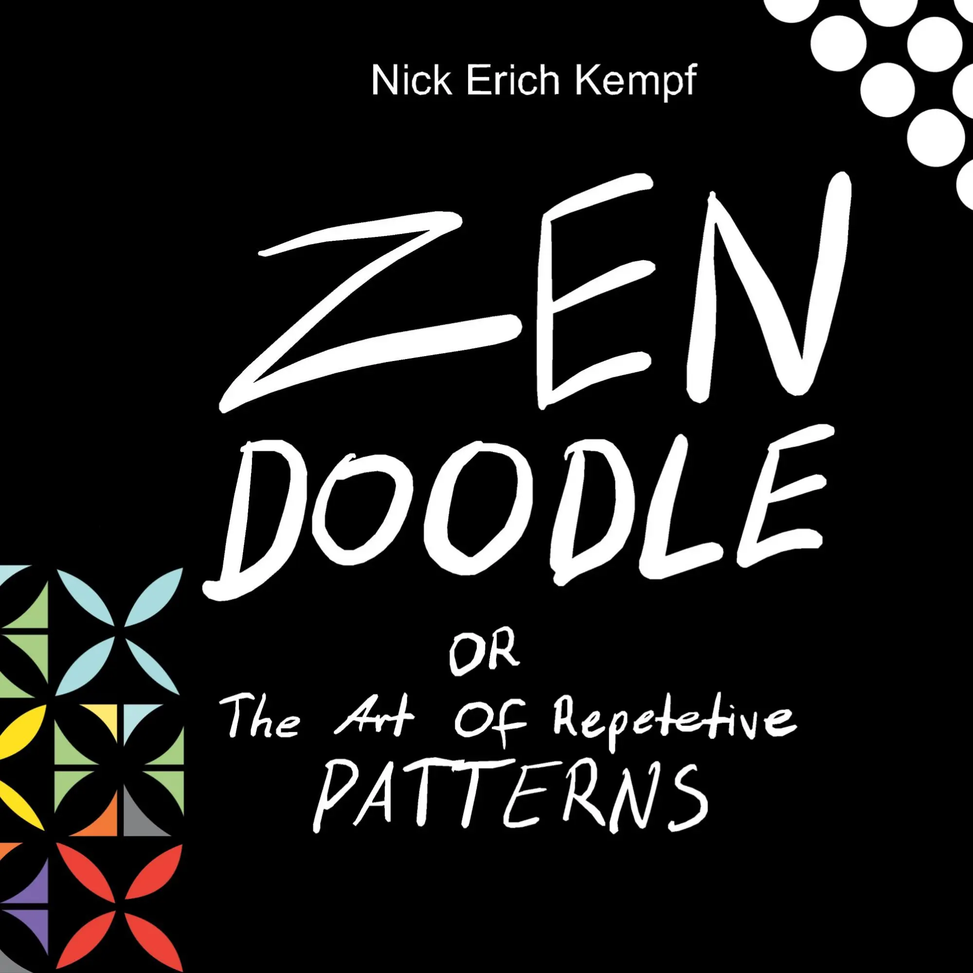 Cover: 9783769308273 | Zen Doodle | the art of repetitive patterns | Nick Erich Kempf | Buch