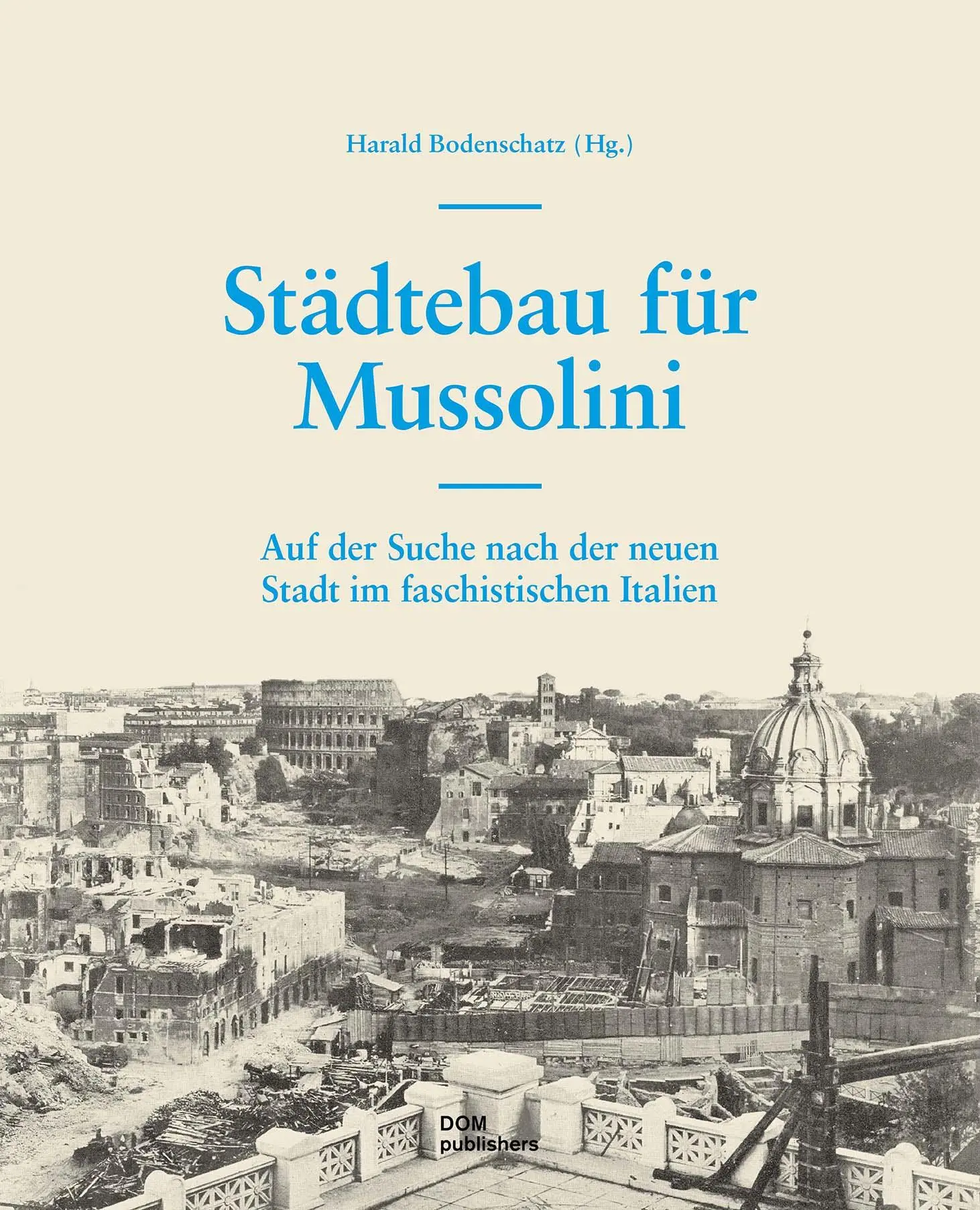 Cover: 9783869228273 | Städtebau für Mussolini | Harald Bodenschatz (u. a.) | Buch | 552 S.