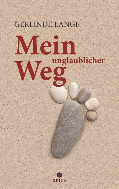Cover: 9783943168273 | Mein unglaublicher Weg | Gerlinde Lange | Taschenbuch | 80 S. | 2014