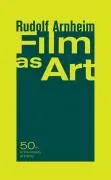Cover: 9780520248373 | Film as Art, 50th Anniversary Printing | Rudolf Arnheim | Taschenbuch