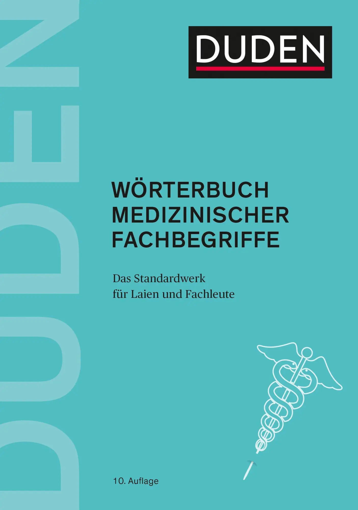 Cover: 9783411048373 | Duden  Wörterbuch medizinischer Fachbegriffe | Dudenredaktion | Buch