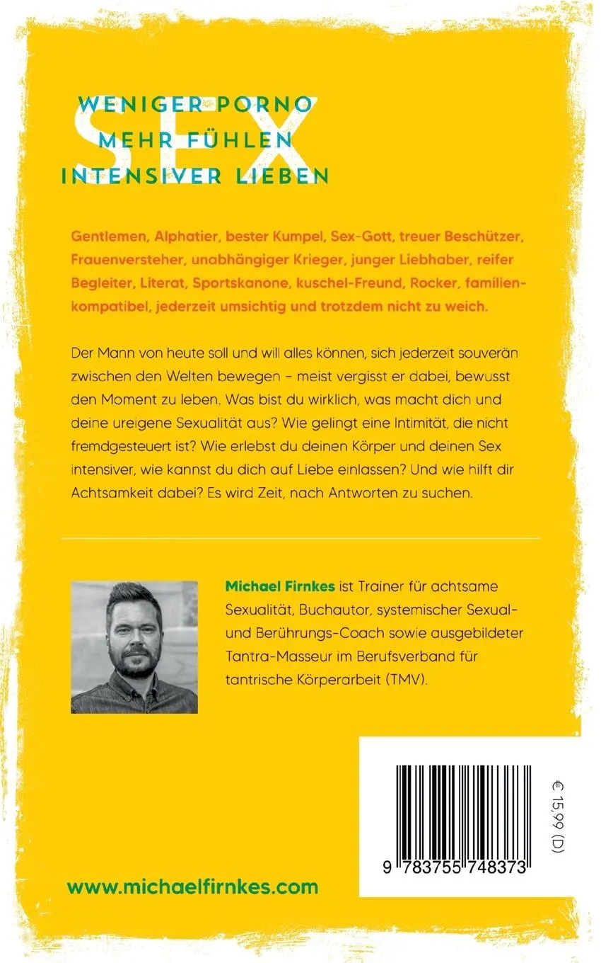 Rückseite: 9783755748373 | Sex: Weniger Porno, mehr fühlen, intensiver lieben | Michael Firnkes